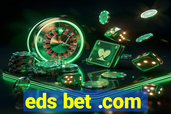 eds bet .com