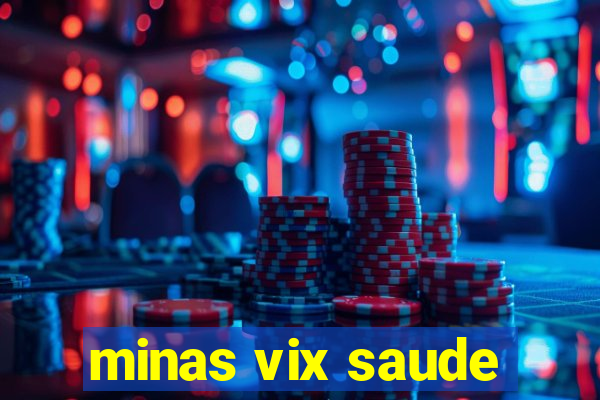 minas vix saude