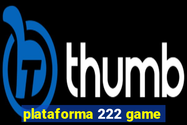 plataforma 222 game