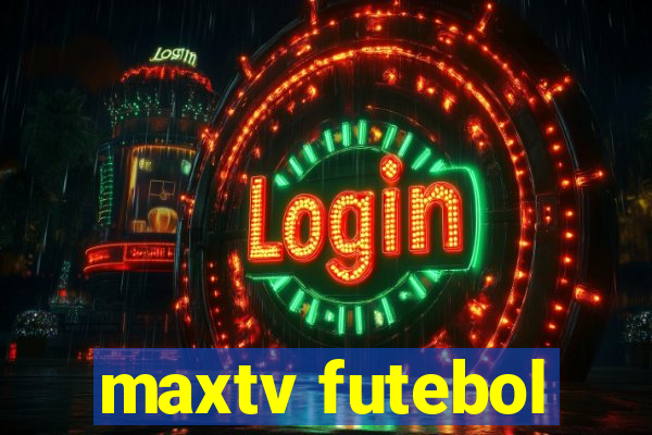 maxtv futebol