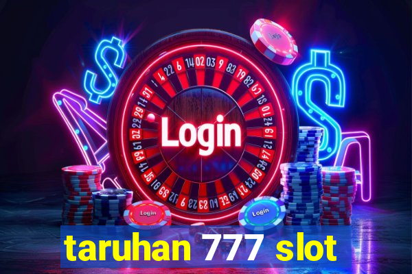 taruhan 777 slot