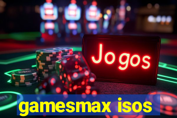 gamesmax isos