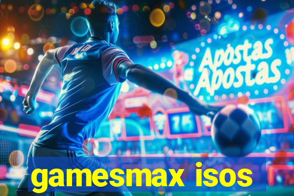 gamesmax isos