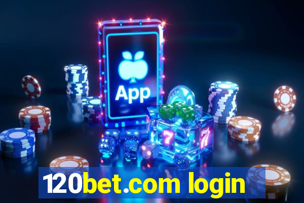 120bet.com login