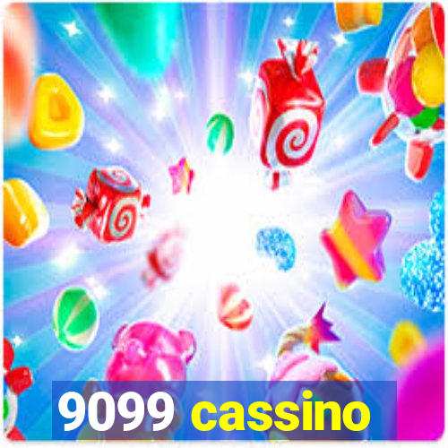 9099 cassino