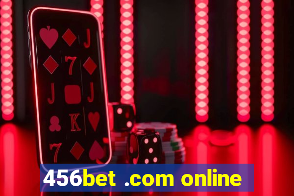 456bet .com online