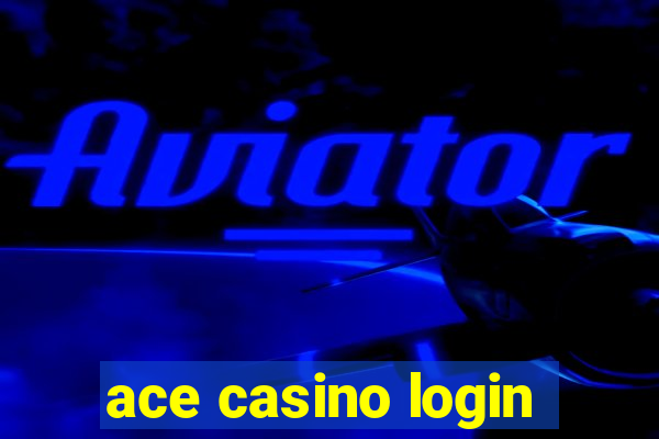 ace casino login