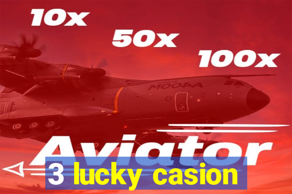 3 lucky casion