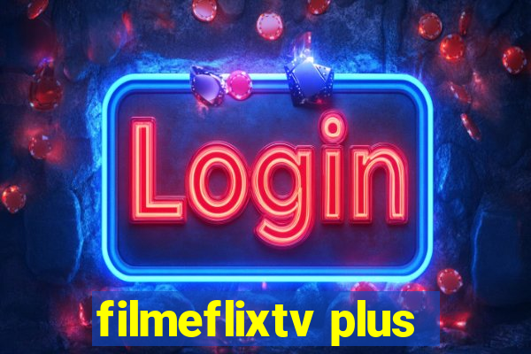 filmeflixtv plus