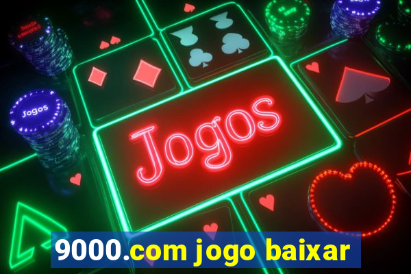 9000.com jogo baixar