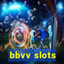 bbvv slots