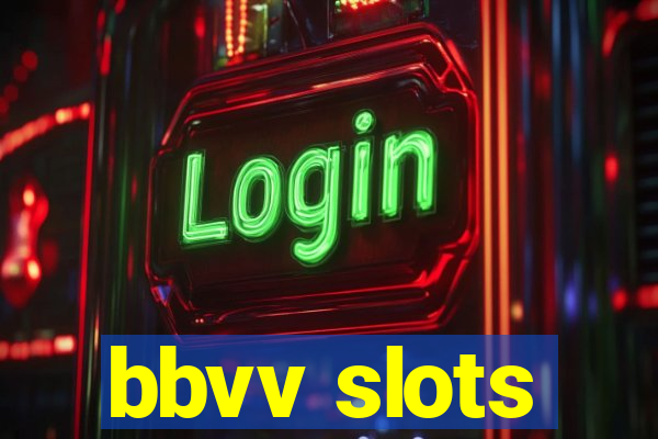 bbvv slots