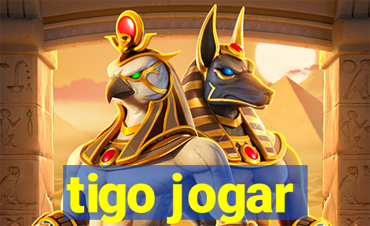 tigo jogar