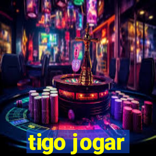 tigo jogar