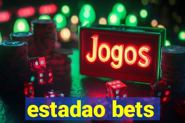 estadao bets