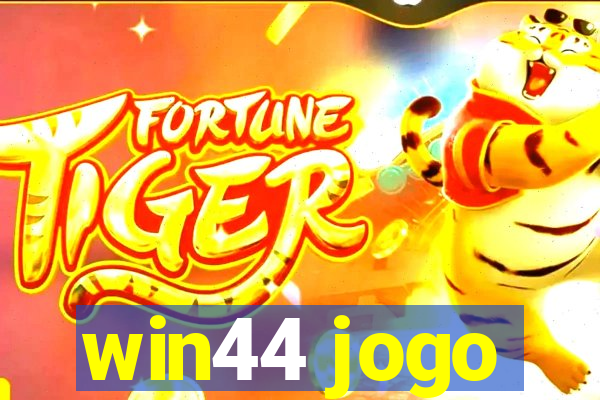 win44 jogo