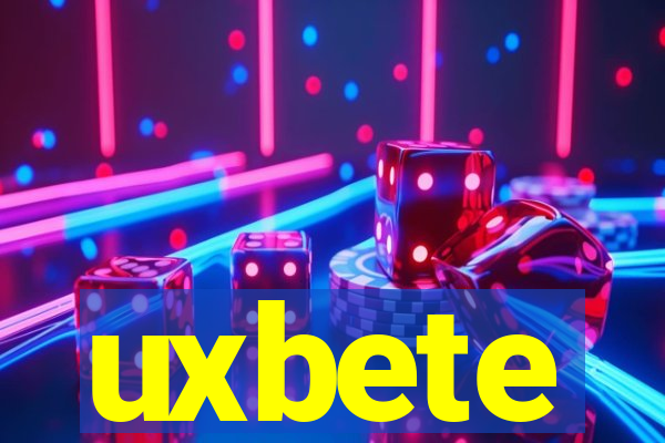 uxbete