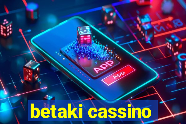 betaki cassino