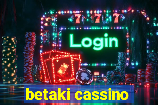 betaki cassino