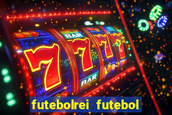 futebolrei futebol ao vivo