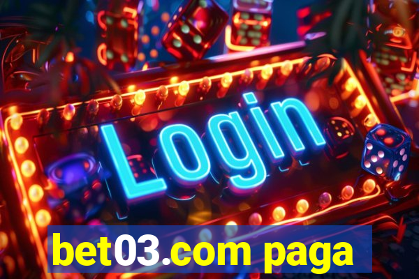 bet03.com paga