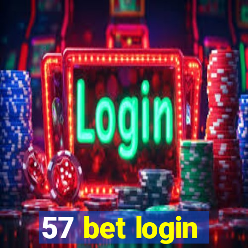 57 bet login