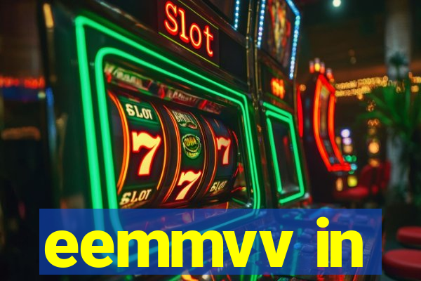 eemmvv in