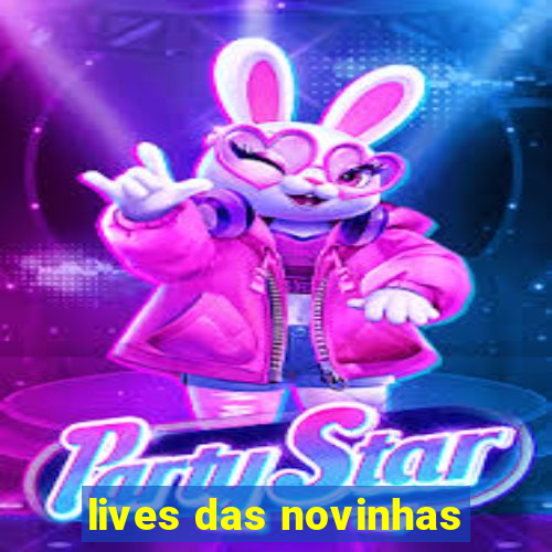 lives das novinhas