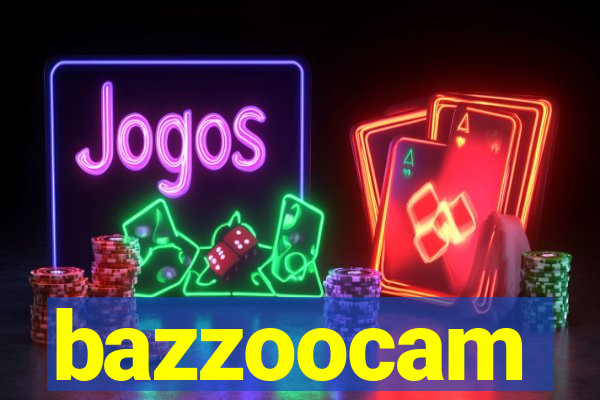 bazzoocam