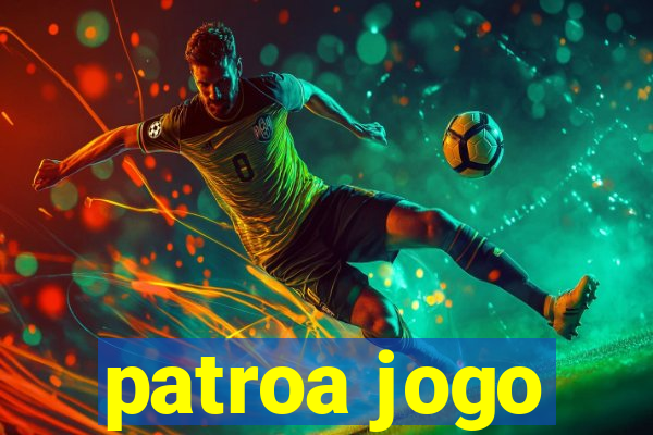 patroa jogo