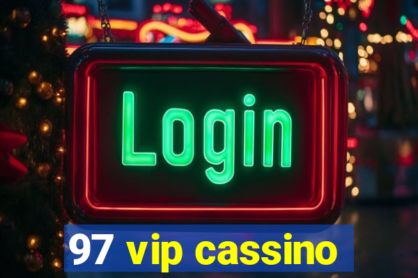 97 vip cassino