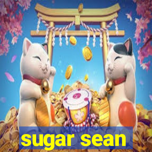 sugar sean