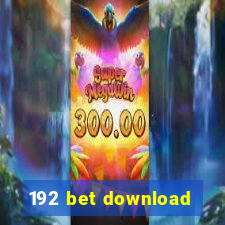 192 bet download