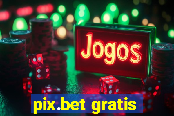 pix.bet gratis