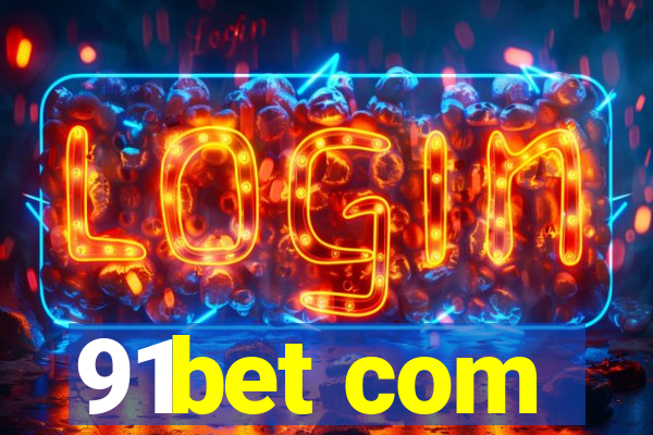 91bet com