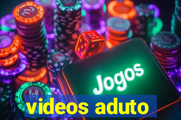 videos aduto