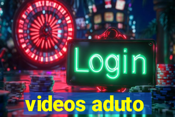 videos aduto