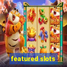 featured slots