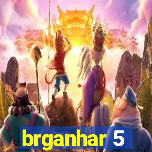 brganhar 5