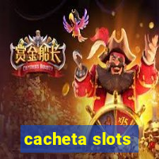 cacheta slots