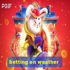 betting on weather