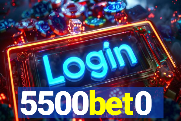 5500bet0