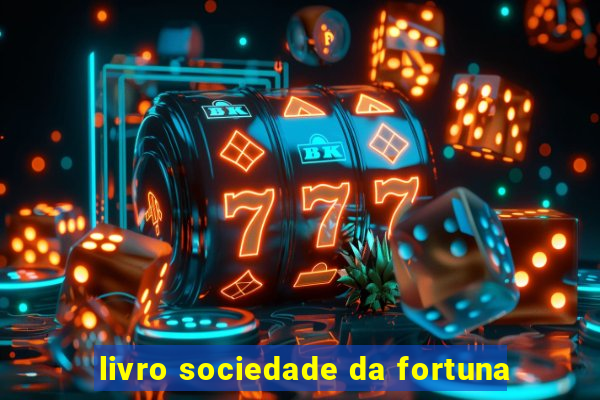 livro sociedade da fortuna