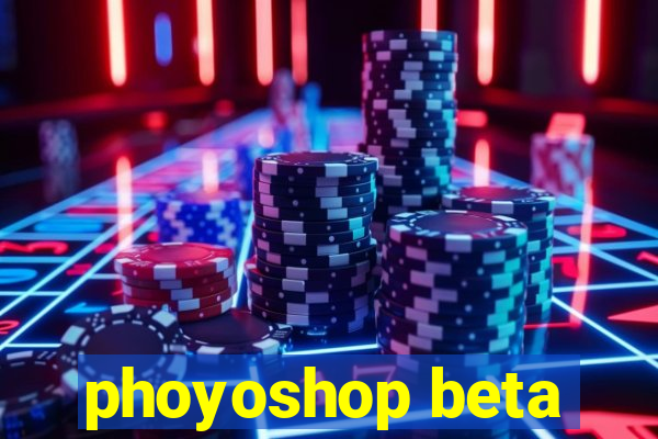 phoyoshop beta