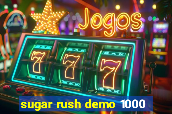 sugar rush demo 1000