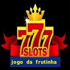 jogo da frutinha com deposito de 1 real