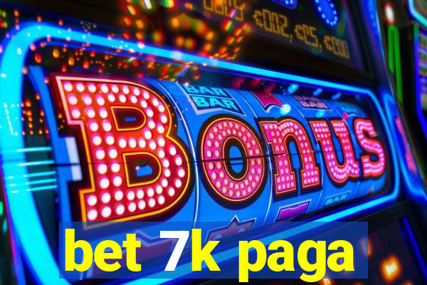 bet 7k paga