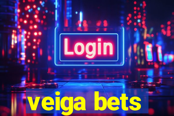 veiga bets