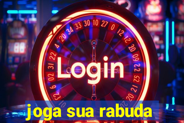 joga sua rabuda