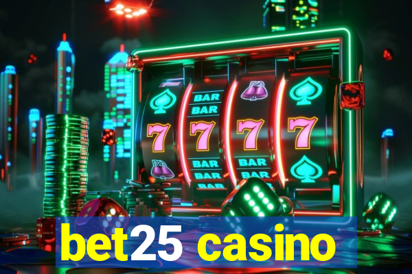 bet25 casino